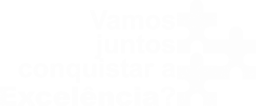 VAMOS JUNTOS CONQUISTAR A EXCELÊNCIA